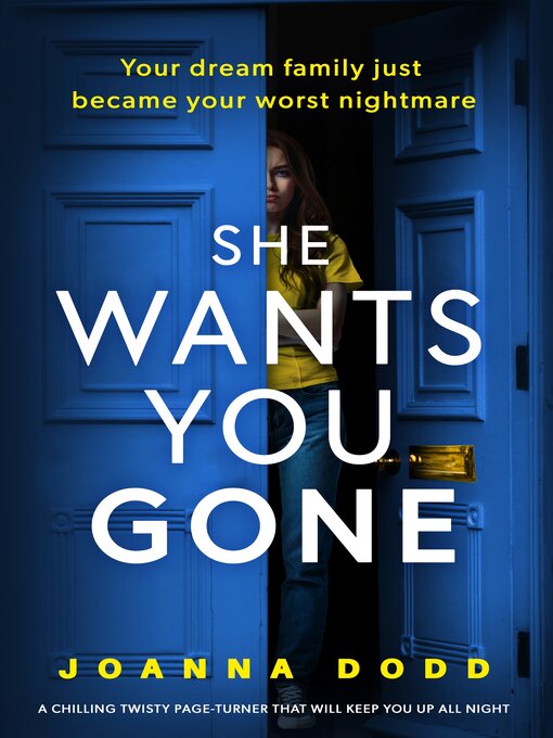 Title details for She Wants You Gone by Joanna Dodd - Available